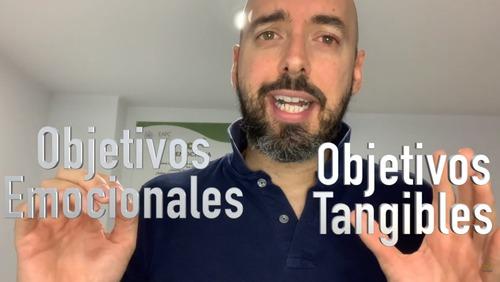 Objetivos Emocionales y Objetivos Tangibles.